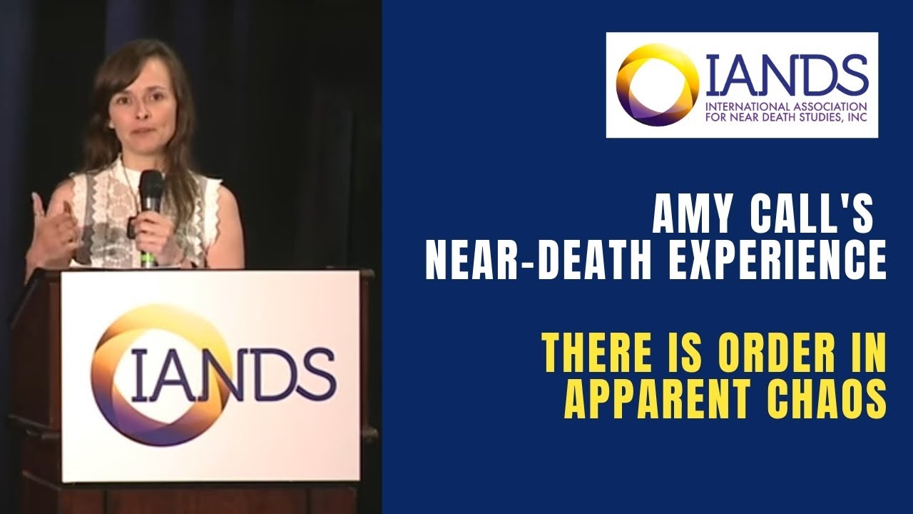 Amy Call's Near-Death Experience: Finding Order in Chaos