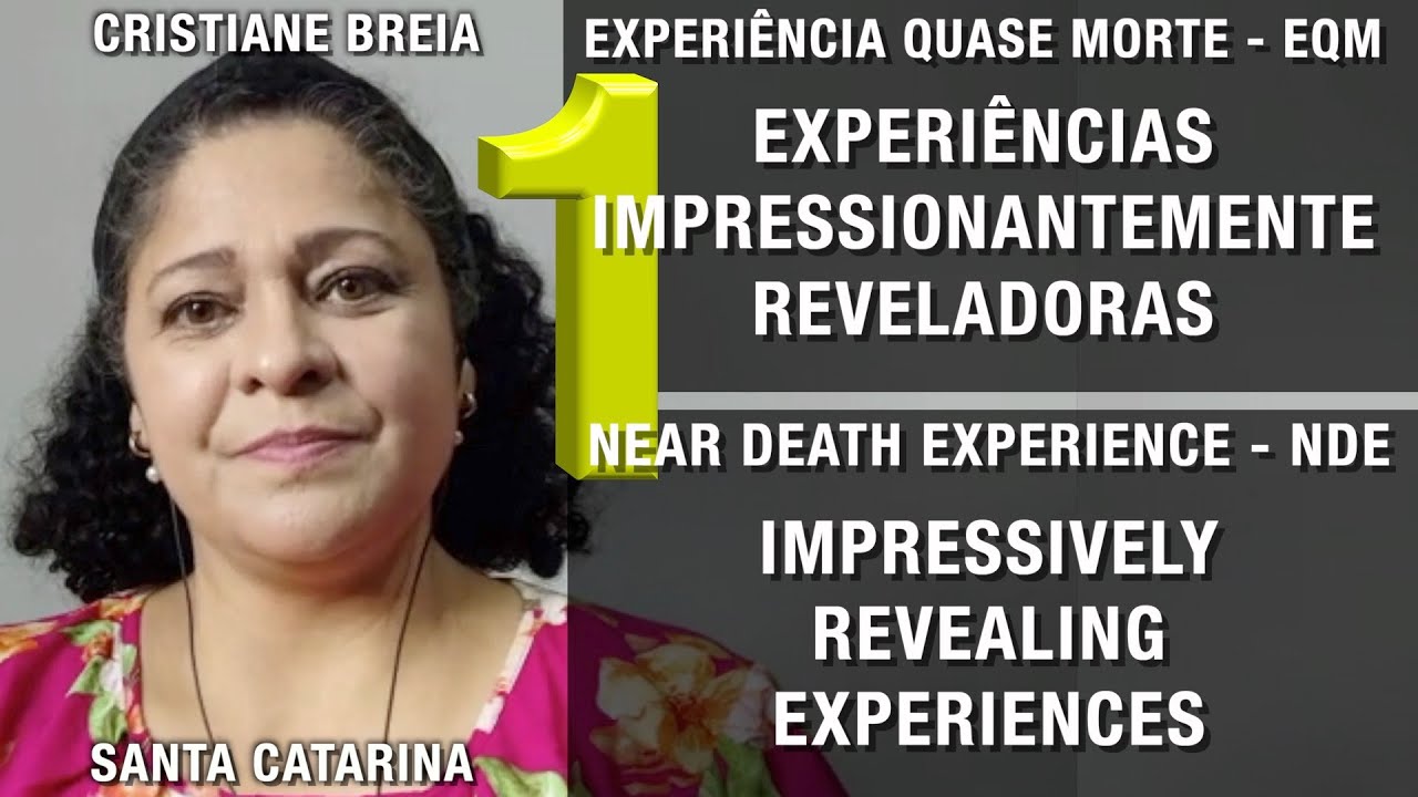 Cristiane Breia's NDE: The Golden Aura, the Being of Light, and the Love That Has No Conditions