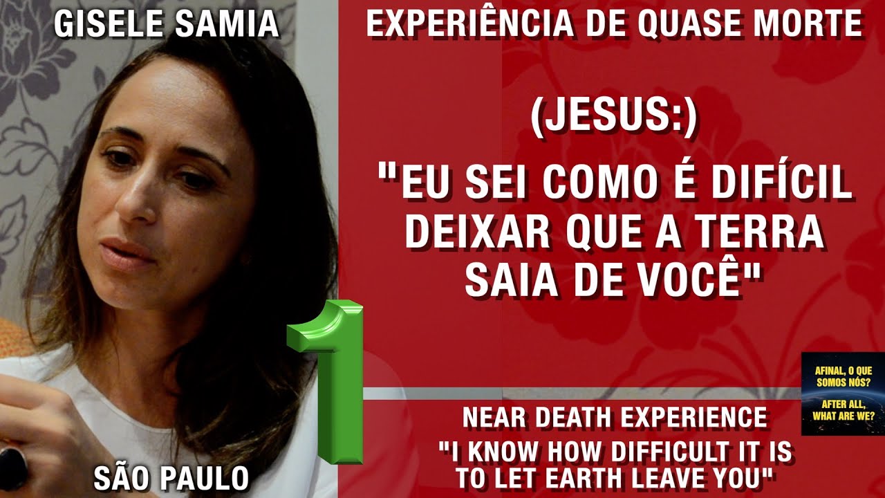 Gisele Sâmia's Near-Death Experience: Jesus, Spirit Beings, and Earth's Future